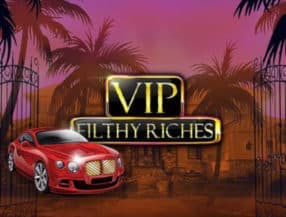 VIP Filthy Riches slot game