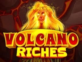 Volcano Riches screenplay Volcano Riches slot game