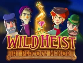 Wild Heist at Peacock Manor slot game