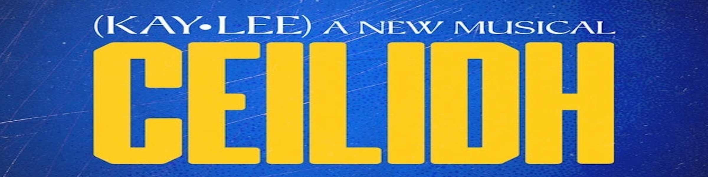 CEILIDH: A New Musical