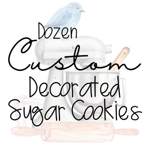 Dozen Custom Decorated Sugar Cookies