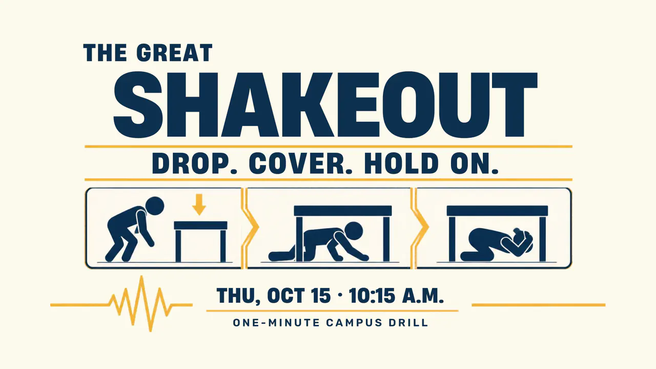 The Great ShakeOut. Drop, Cover, Hold On. Thursday, October 15, 10:15 a.m. One-minute campus drill. Navy text and earthquake-drill illustrations on cream with gold accents.
