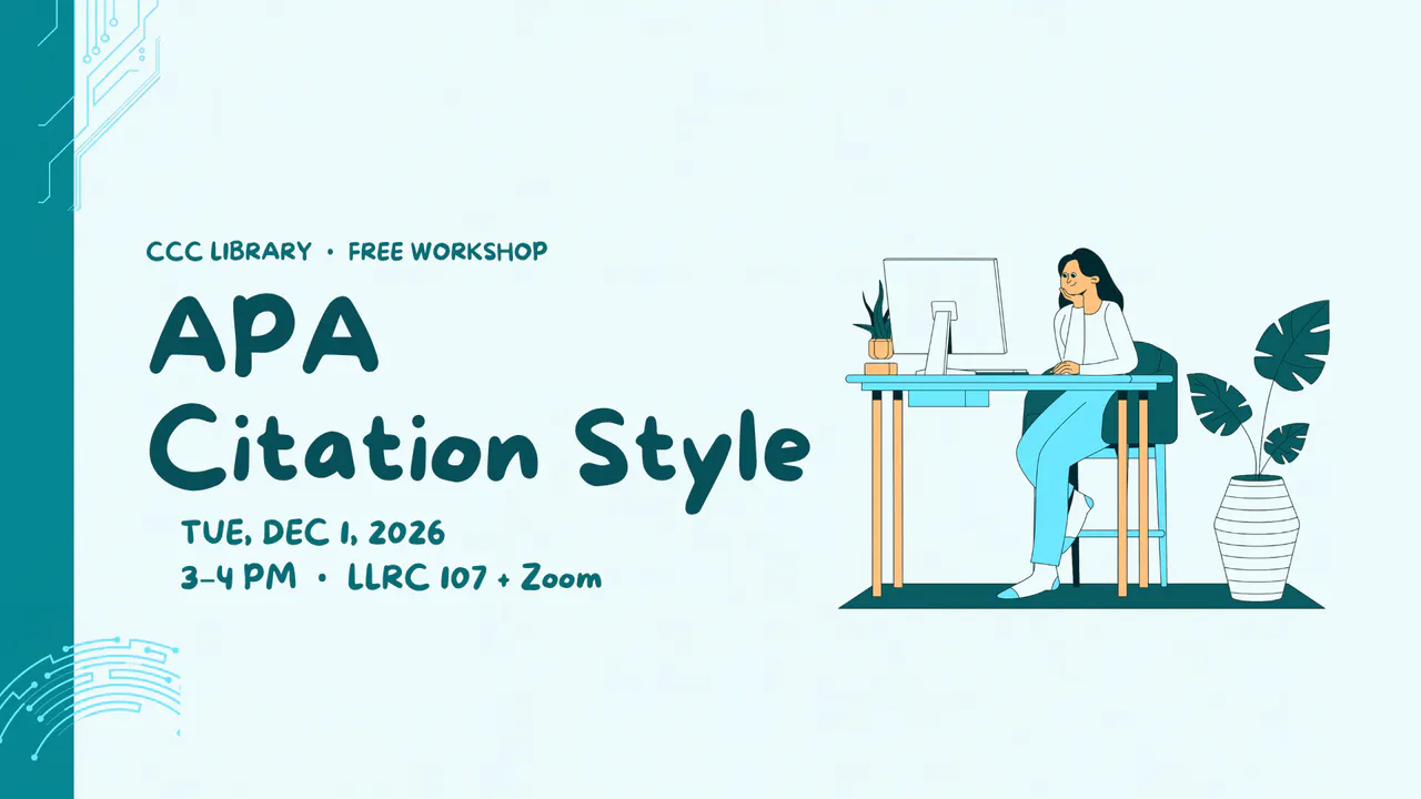 APA Citation Style. A person studying at a desk on a pale teal background. Free CCC Library workshop.
