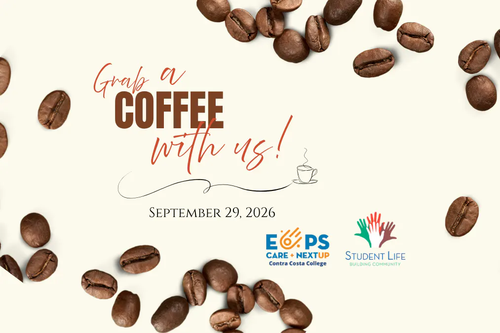 Grab a coffee with us! September 29, 2026, EOPS Care and NextUP and Student Life logos