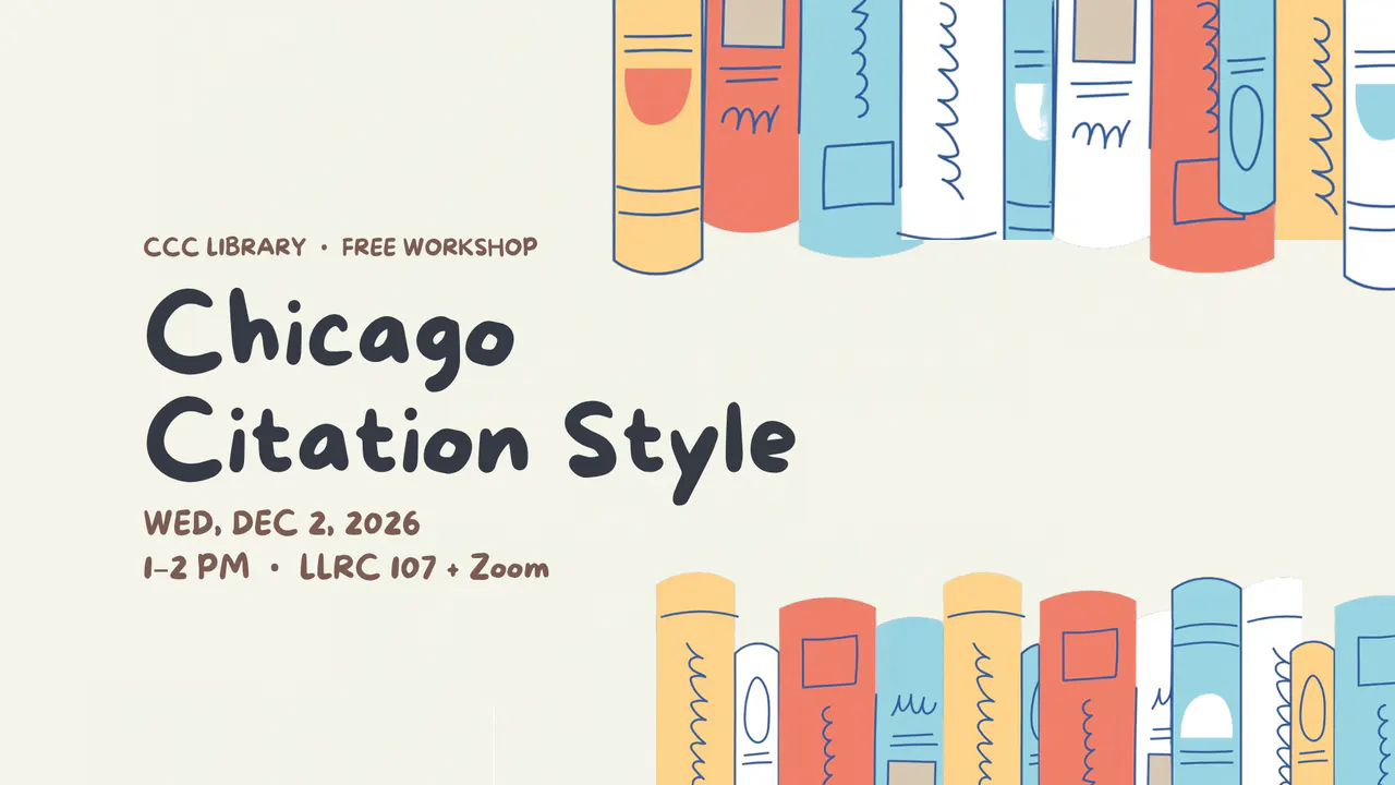 Chicago Citation Style. Colorful books arranged on a cream background. Free CCC Library workshop.