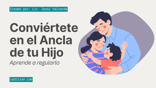 Conviértete en el Puerto Seguro de tu Hijo