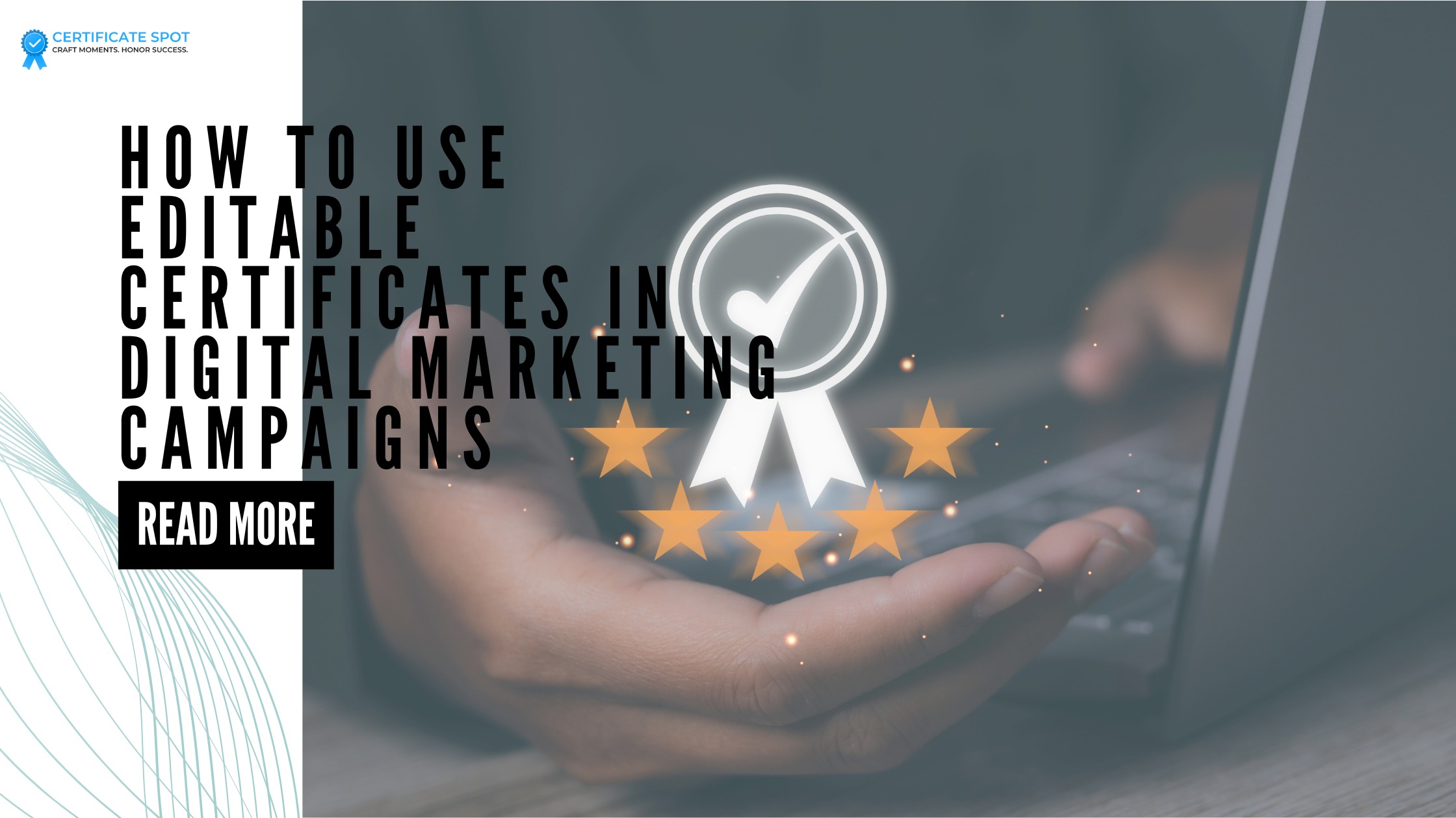 How to Use Editable Certificates in Digital Marketing Campaigns