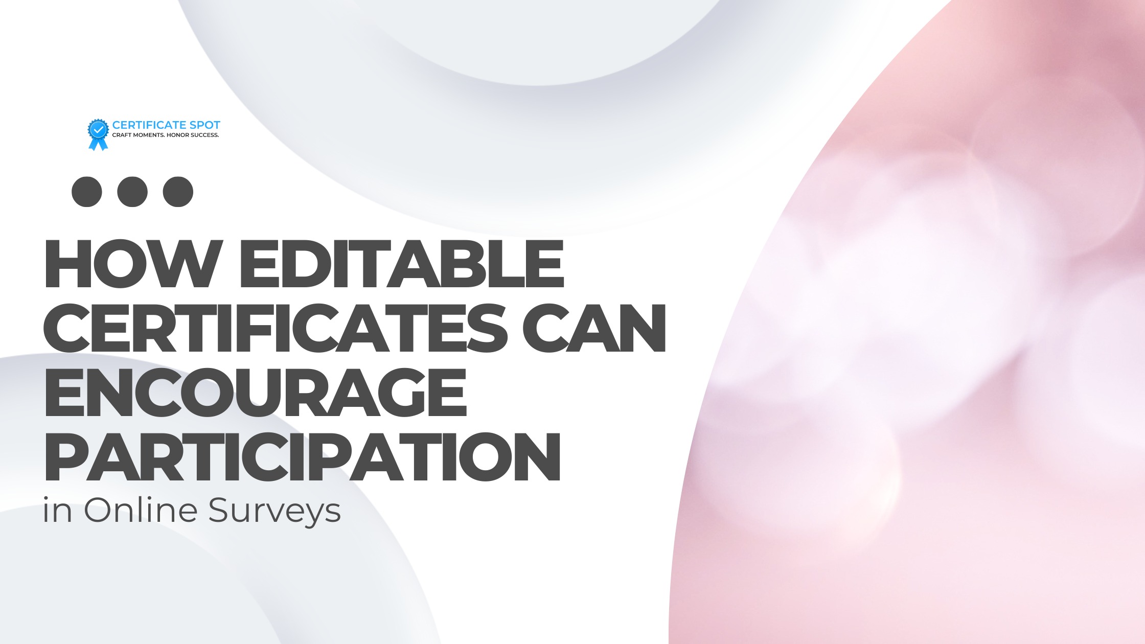 How Editable Certificates Can Encourage Participation in Online Surveys