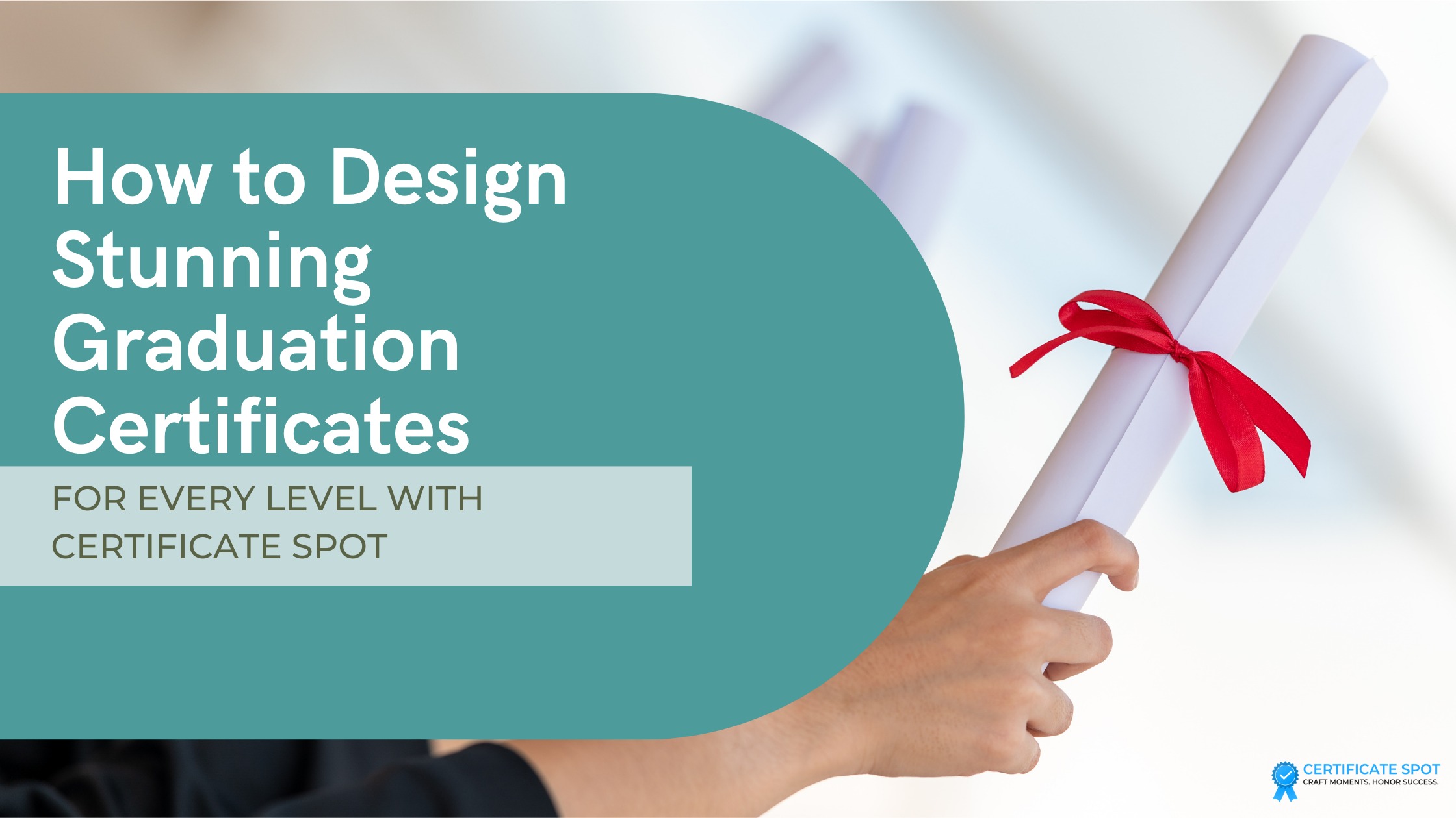 How to Design Stunning Graduation Certificates for Every Level with Certificate Spot