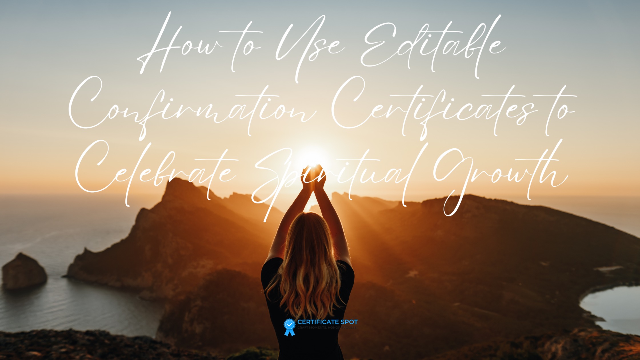 How to Use Editable Confirmation Certificates to Celebrate Spiritual Growth