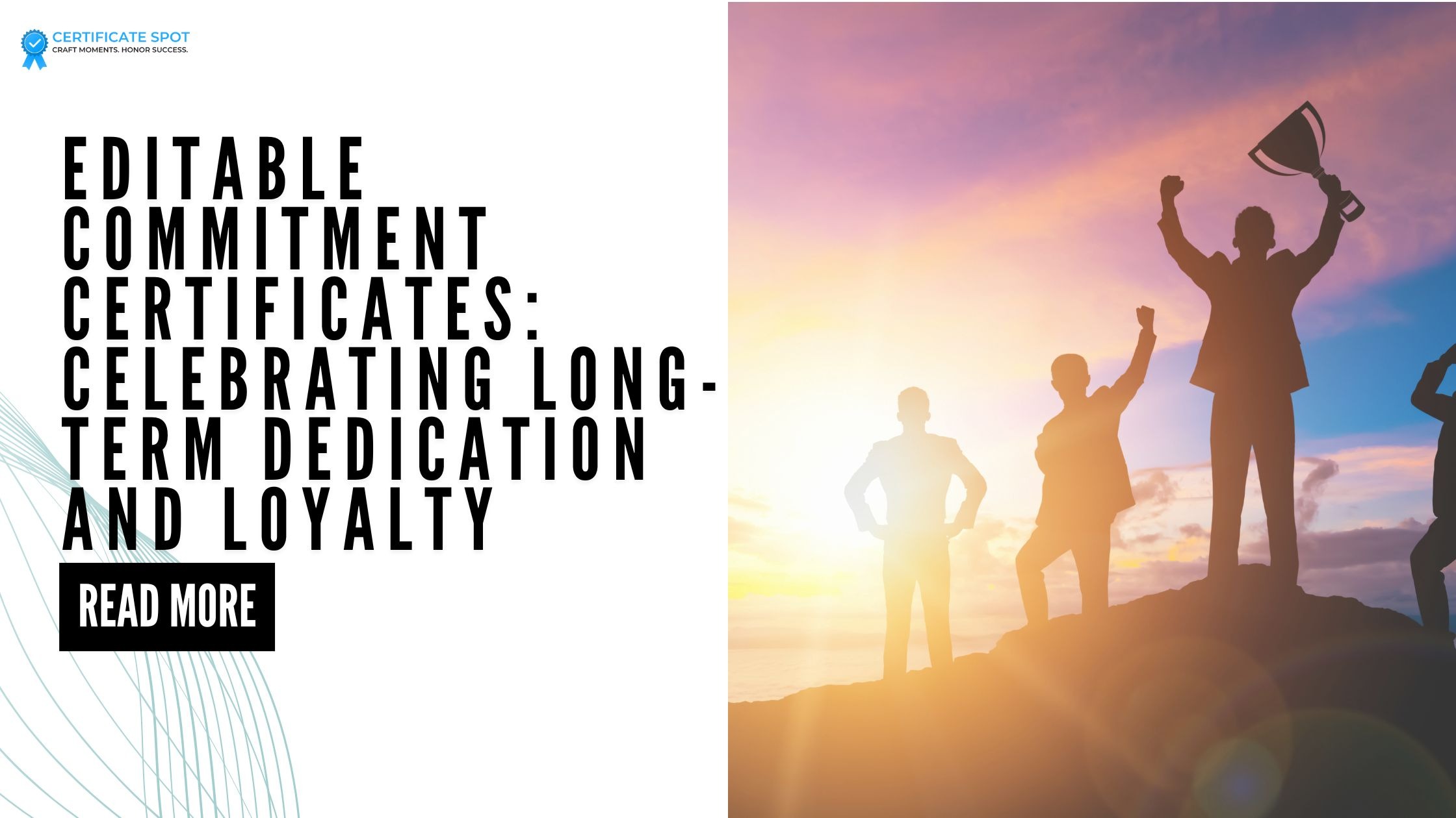 Editable Commitment Certificates: Celebrating Long Term Dedication and Loyalty