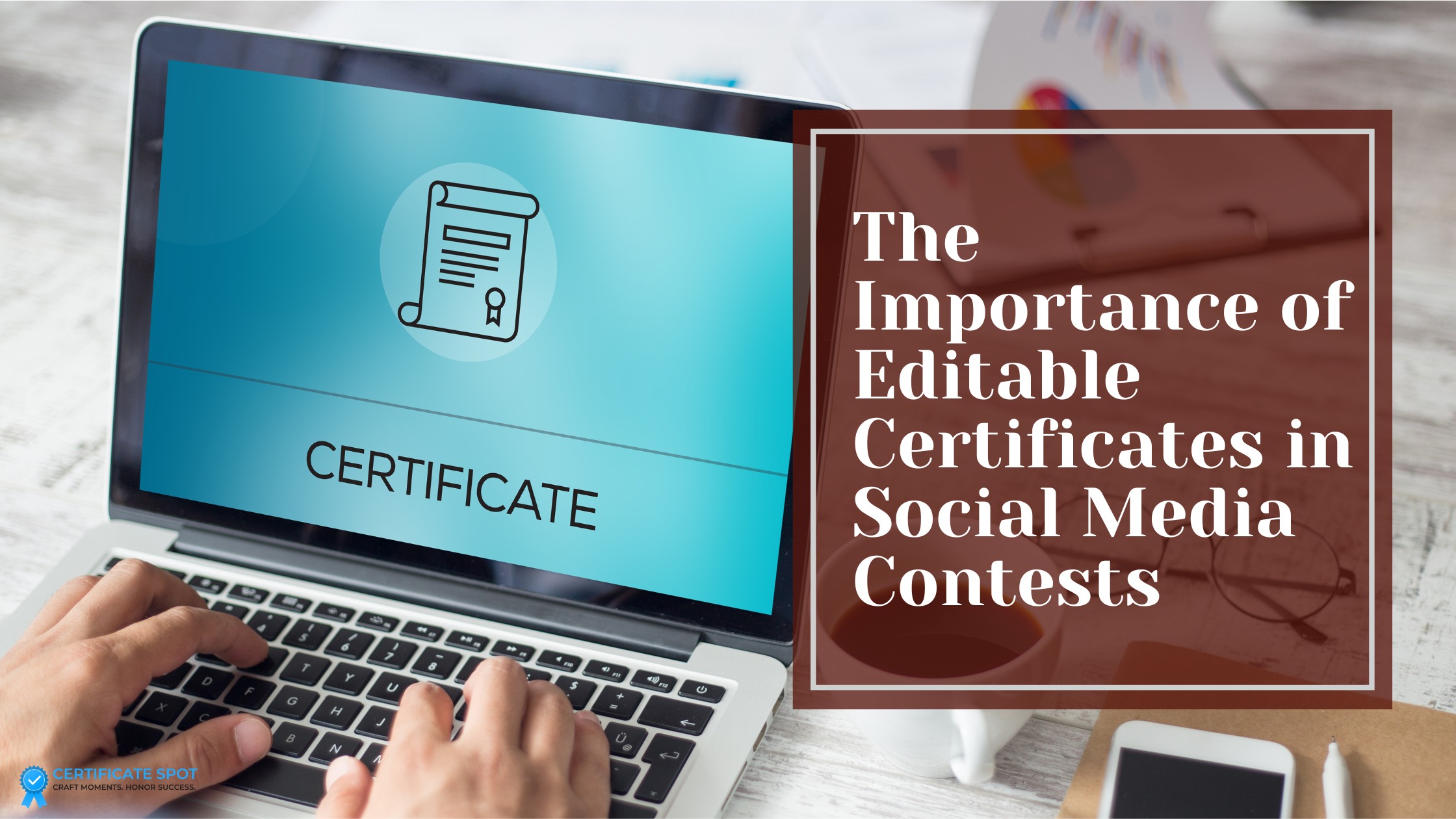 The Importance of Editable Certificates in Social Media Contests