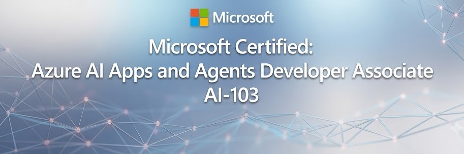 Azure AI Apps and Agents Developer Associate-(AI -103) cover