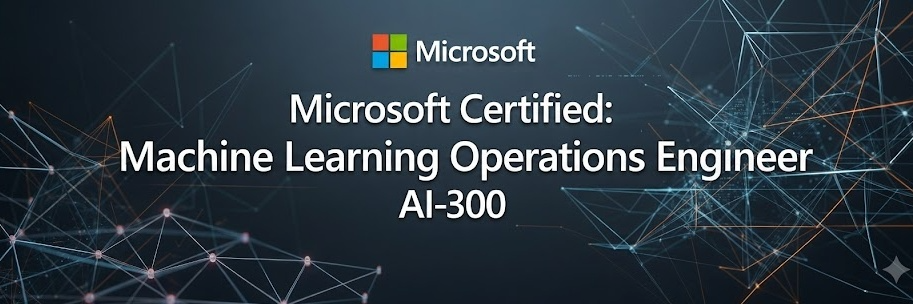 Machine Learning Operations Engineer Associate (AI 300) cover