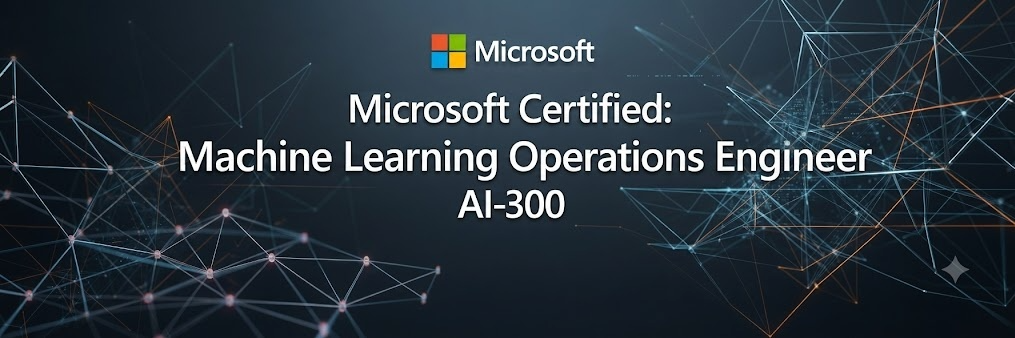 Machine Learning Operations Engineer Associate (AI 300) cover