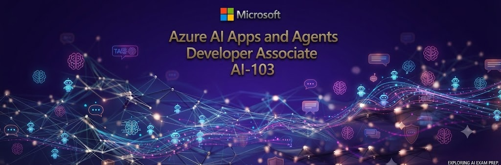 Azure AI Apps and Agents Developer Associate-(AI -103) cover