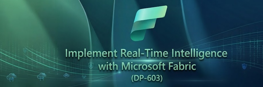 Implement Real-Time Intelligence with Microsoft Fabric (DP-603) cover