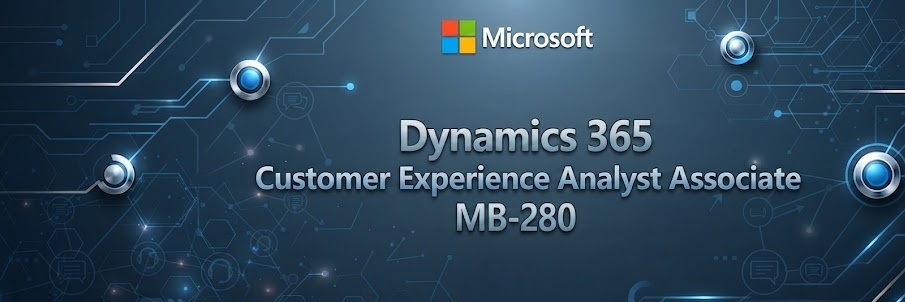 Dynamics 365 Customer Experience Analyst Associate   MB-280 cover