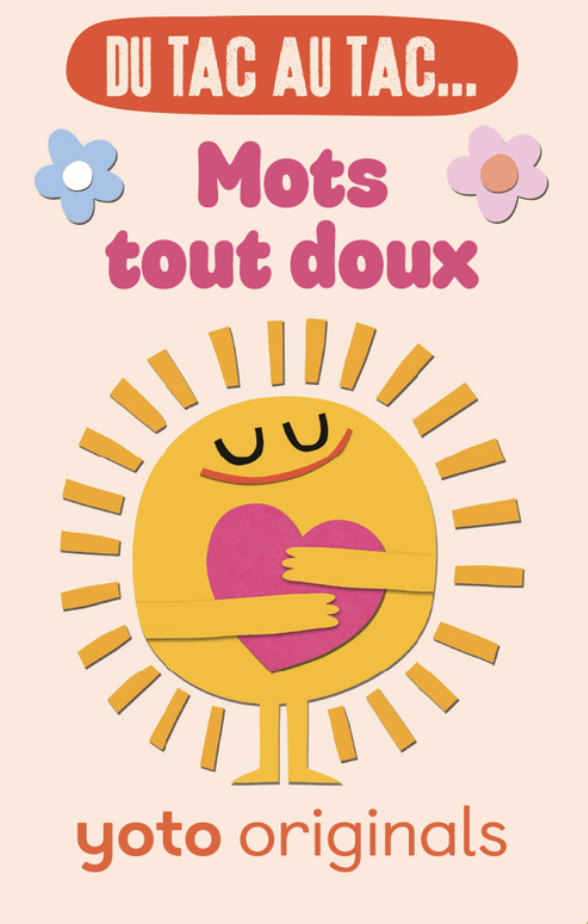 Du tac au tac... Mots tout doux
