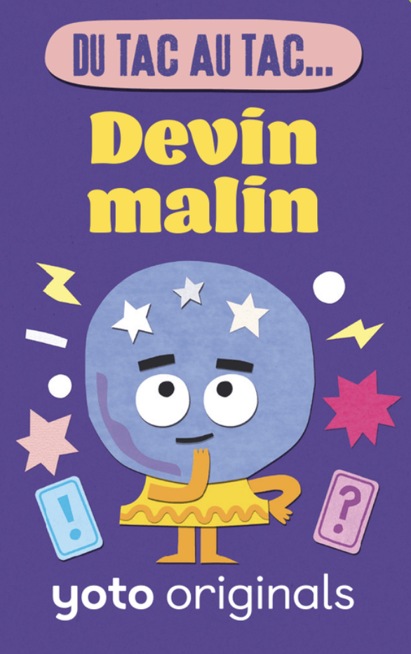 Du tac au tac... Devin malin