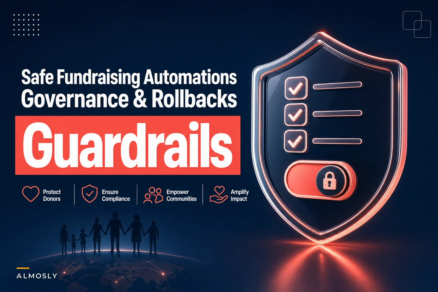 Safe fundraising automations: governance patterns, error‑handling and rollback playbooks that prevent donor harm