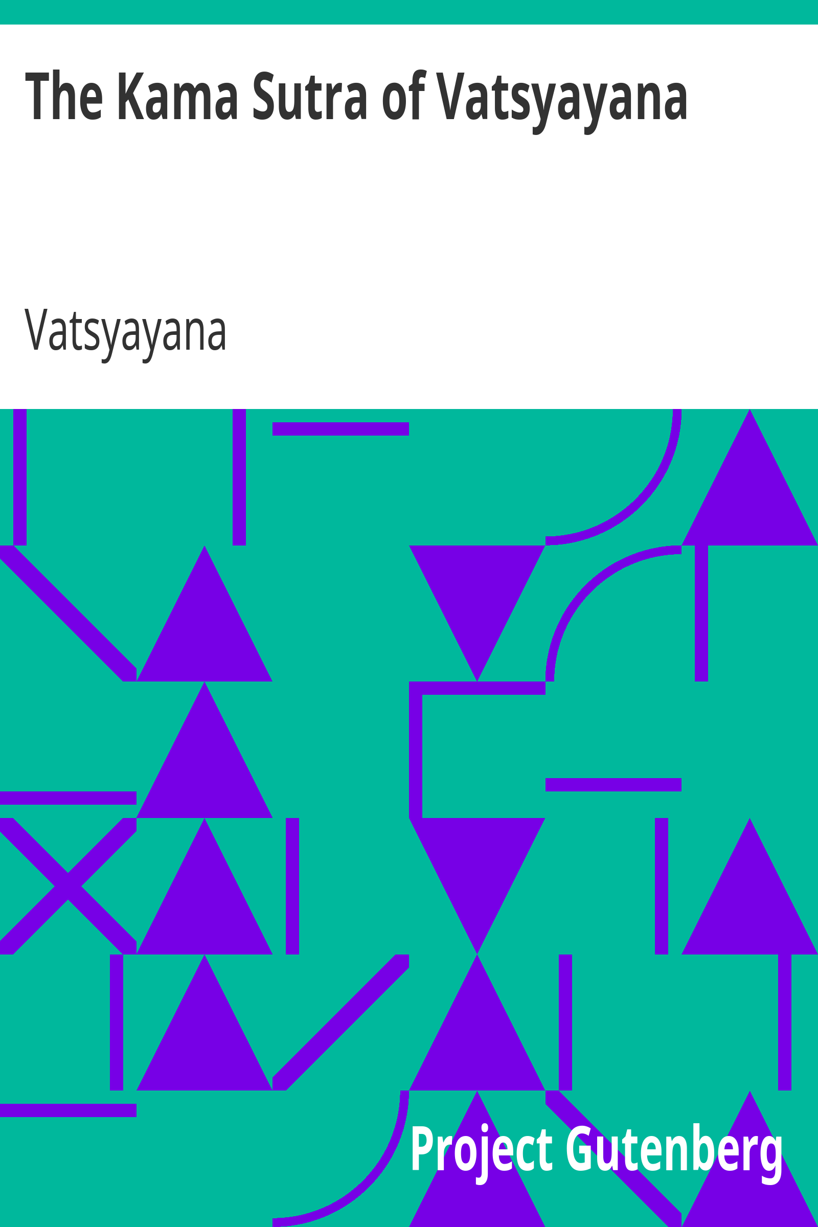 The Kama Sutra of Vatsyayana / Translated From the Sanscrit in Seven Parts With Preface, Introduction and Concluding Remarks