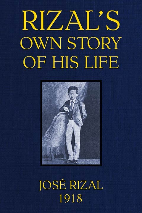 Rizal's own story of his life