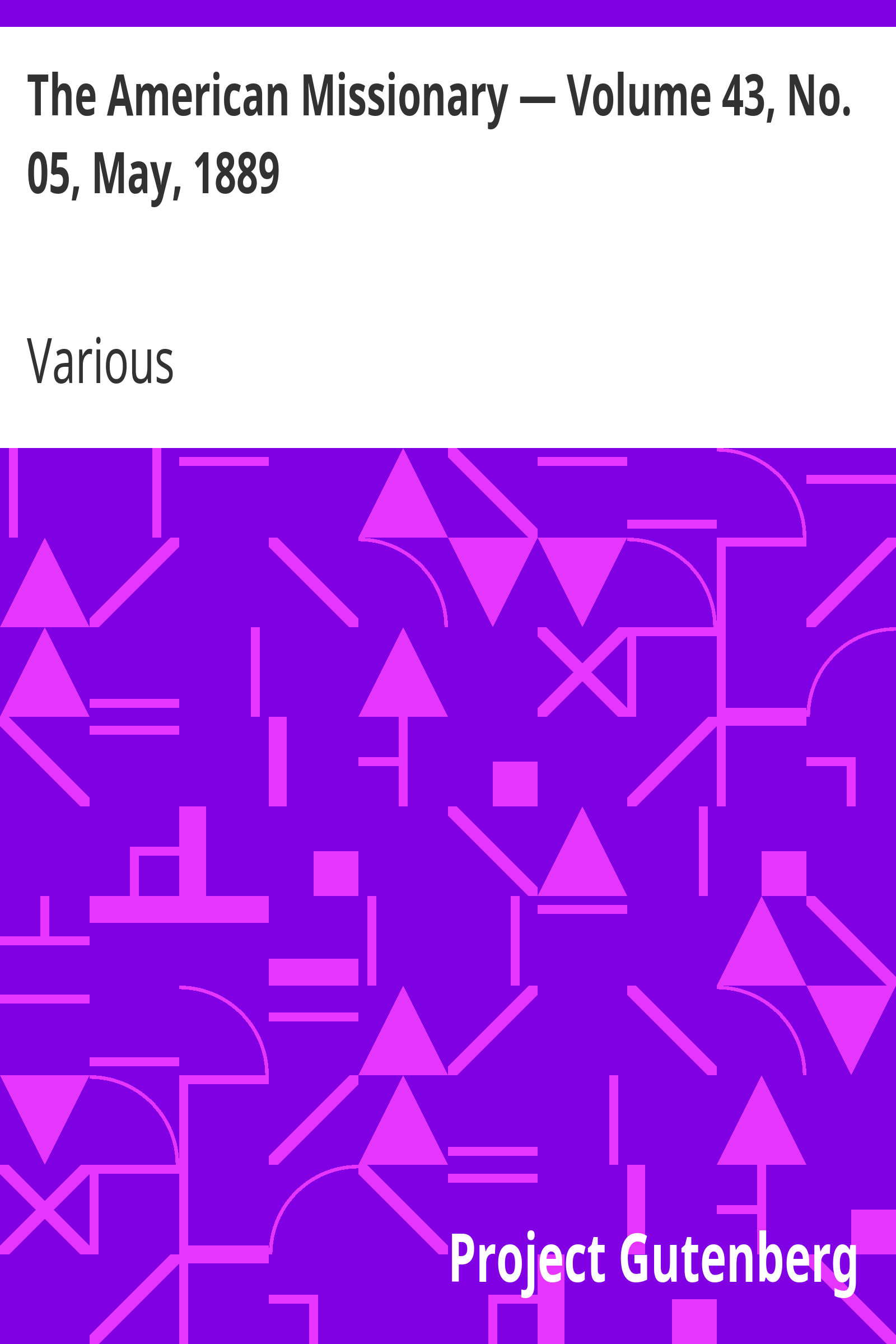 The American Missionary — Volume 43, No. 05, May, 1889