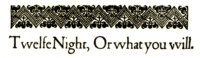 Twelfth Night; Or, What You Will