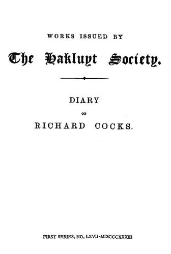 Diary of Richard Cocks, Volume 2 / Cape-Merchant in the English Factory in Japan, 1615-1622, with Correspondence