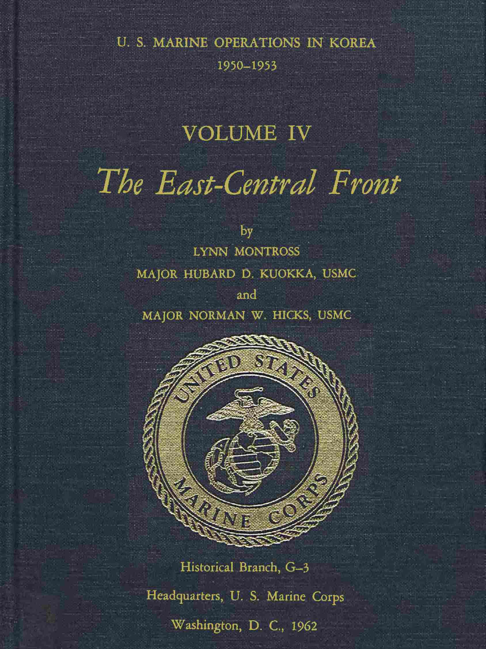 U.S. Marine Operations in Korea, 1950-1953, Volume 4 (of 5) / The East-Central Front