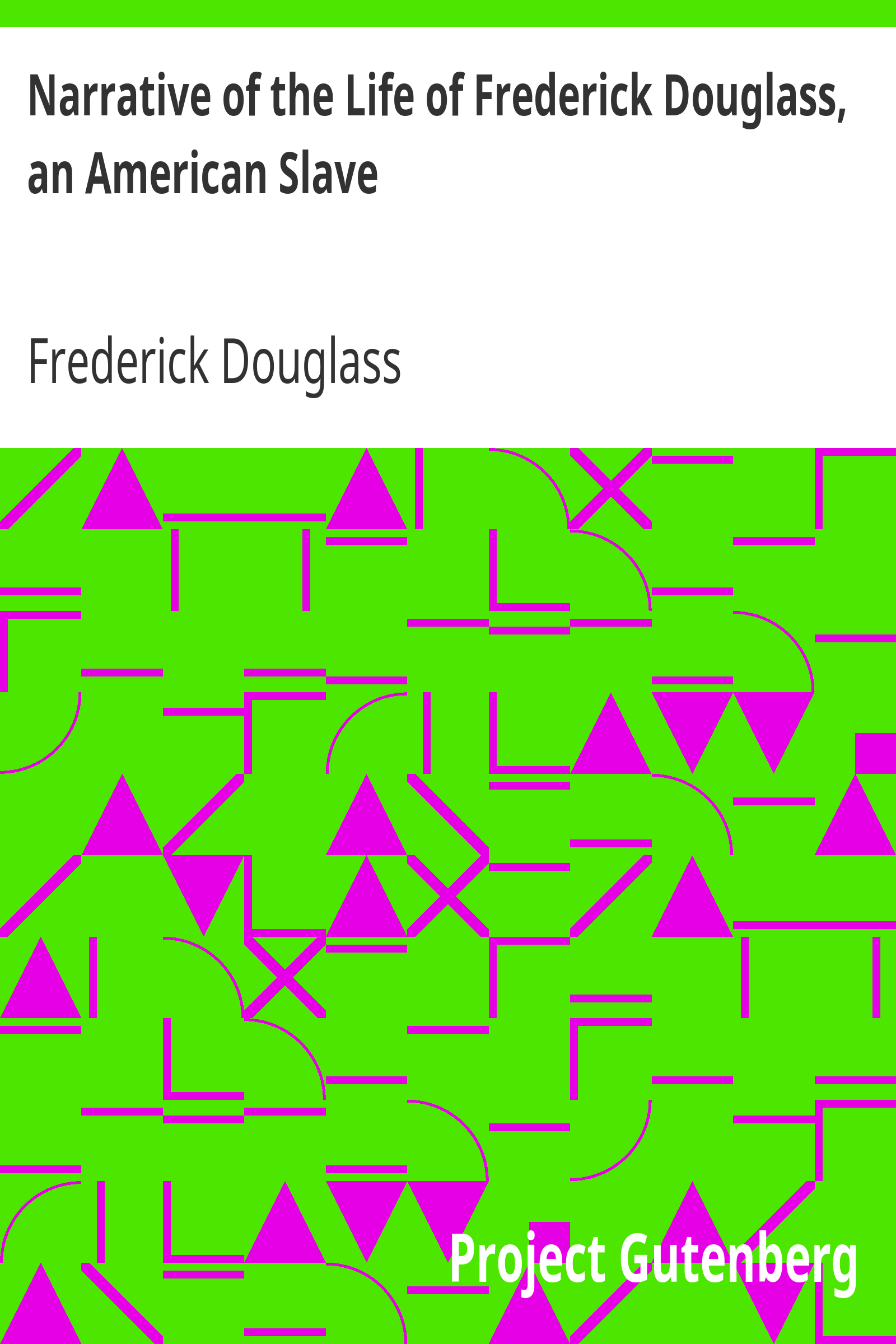 Narrative of the Life of Frederick Douglass, an American Slave