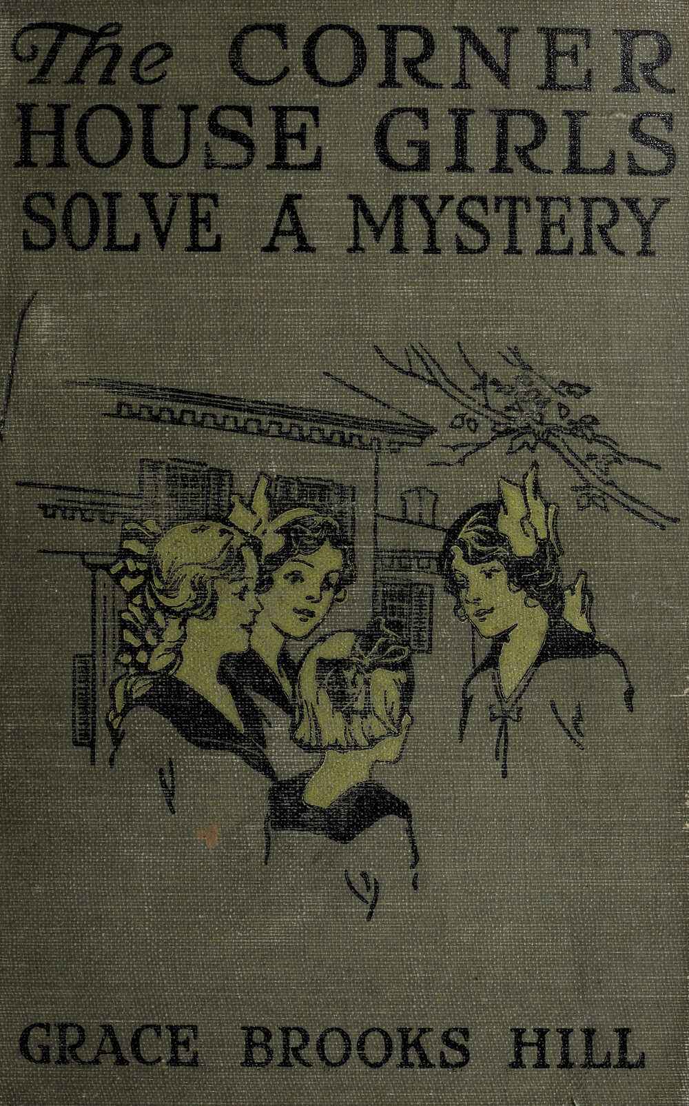 The Corner House Girls Solve a Mystery / What It Was, Where It Was, and Who Found It