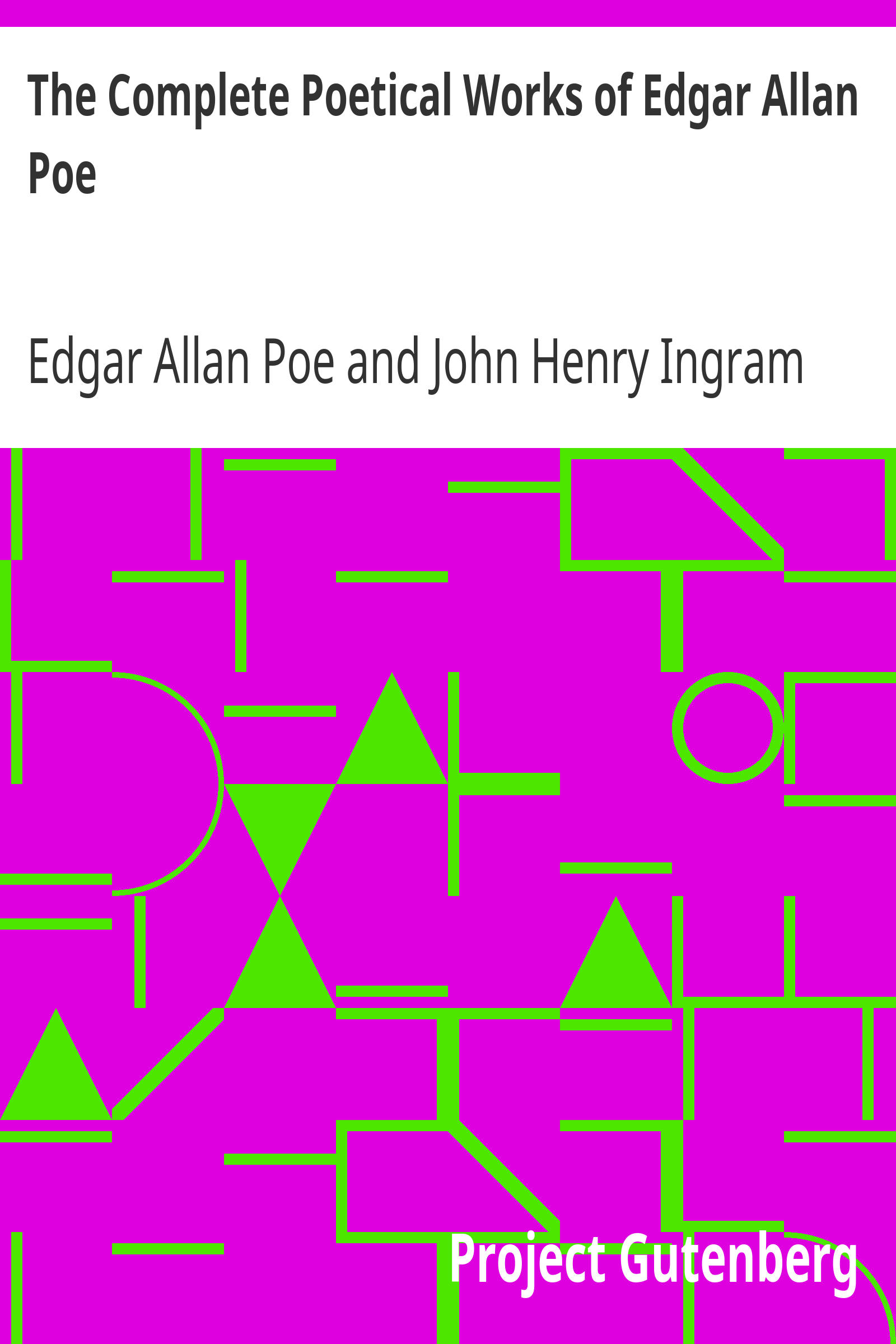 The Complete Poetical Works of Edgar Allan Poe / Including Essays on Poetry