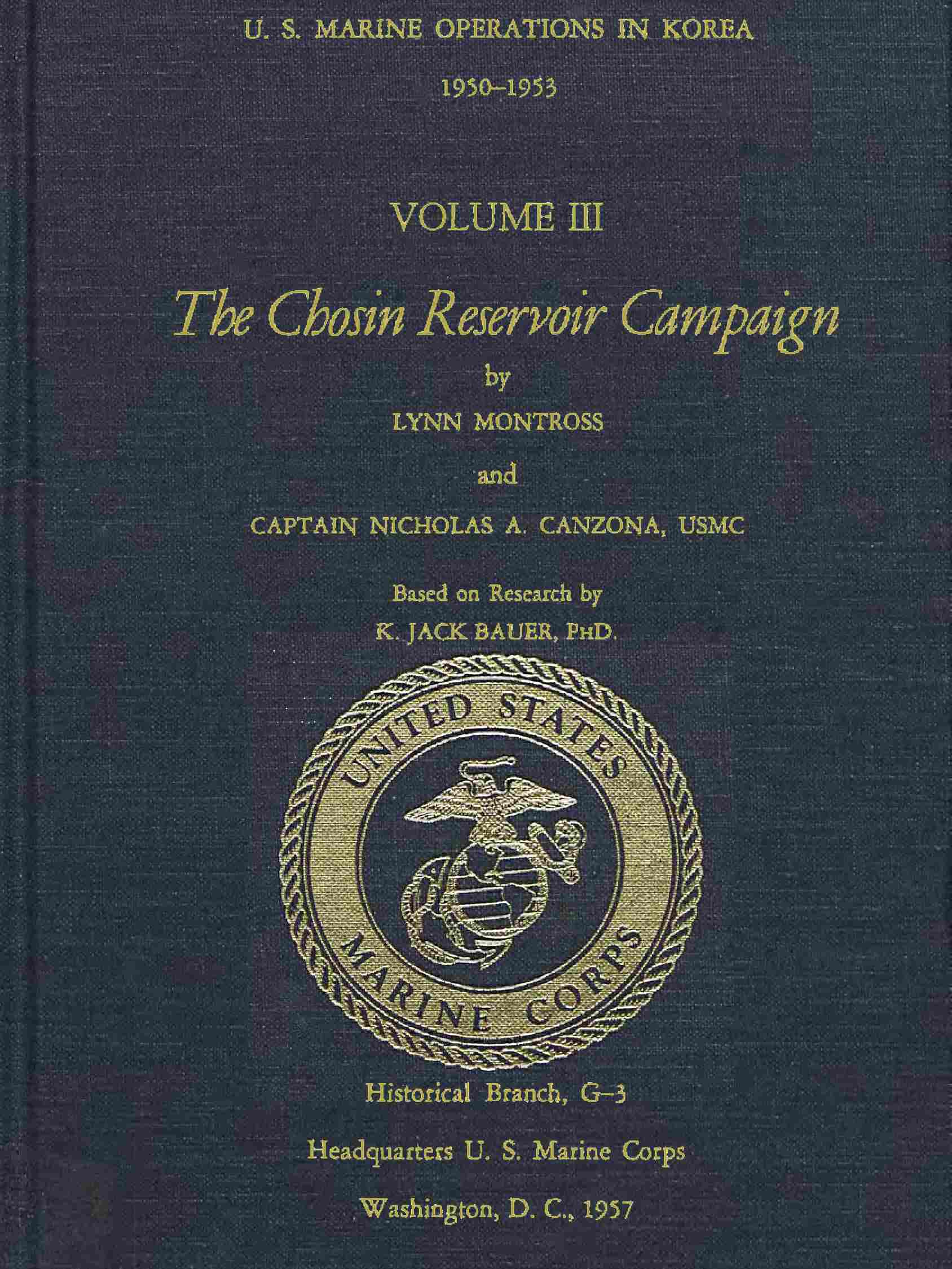 U.S. Marine Operations in Korea, 1950-1953, Volume 3 (of 5) / The Chosin Reservoir Campaign