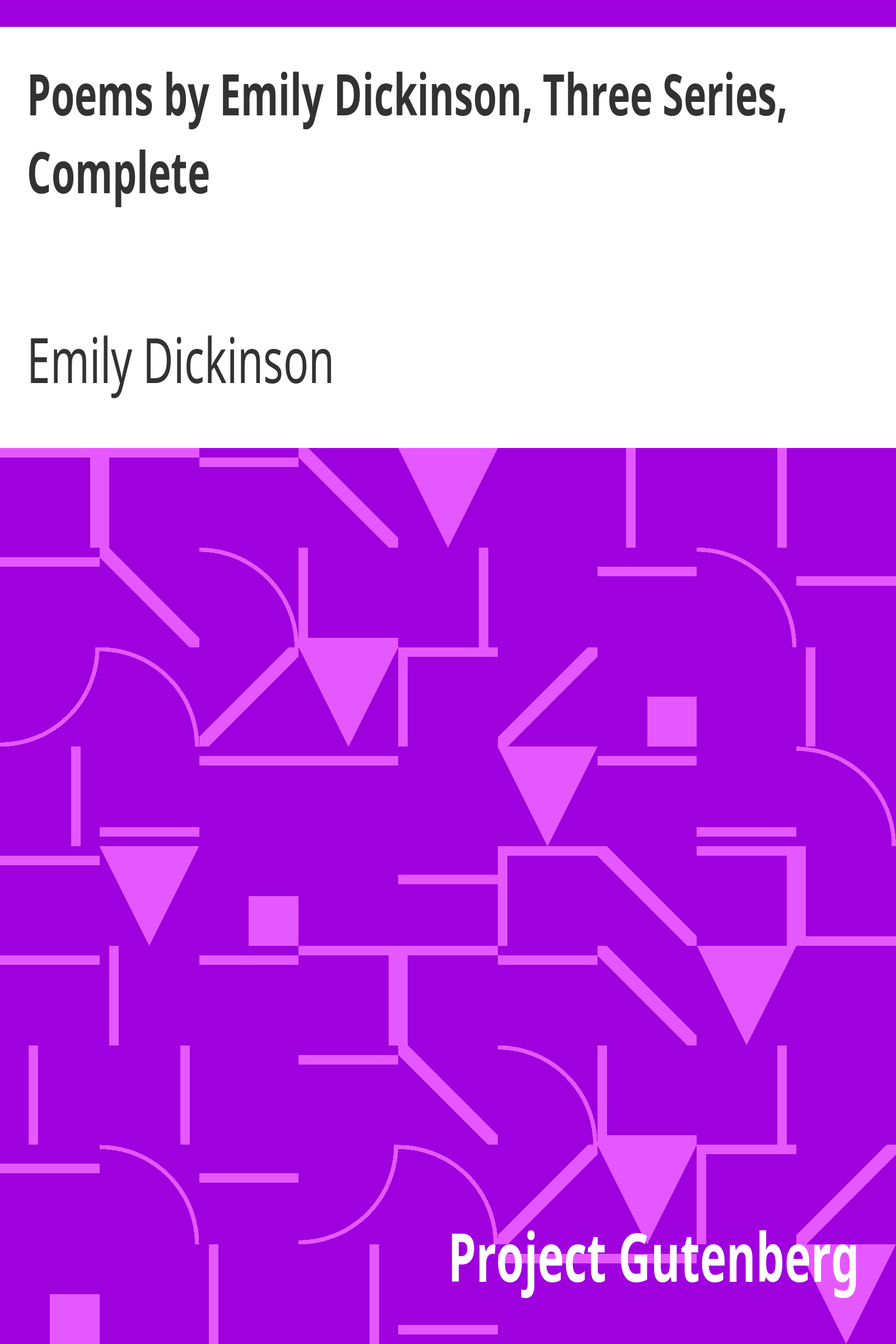 Poems by Emily Dickinson, Three Series, Complete