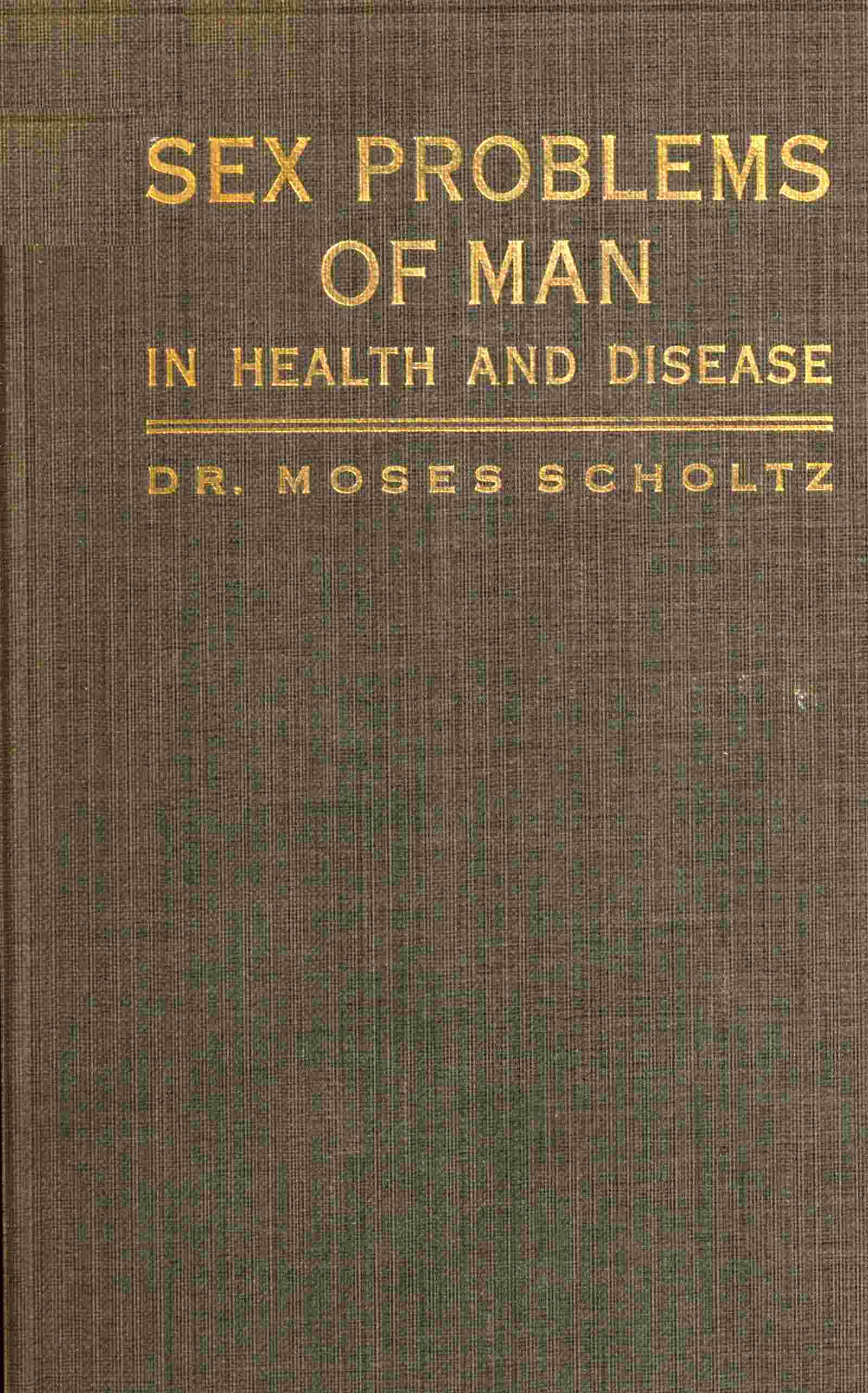 Sex problems of man in health and disease