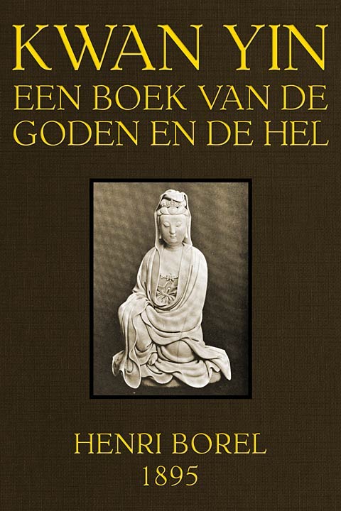 Kwan Yin: Een boek van de Goden en de Hel