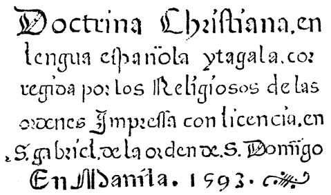 Doctrina Christiana / The first book printed in the Philippines, Manila, 1593.