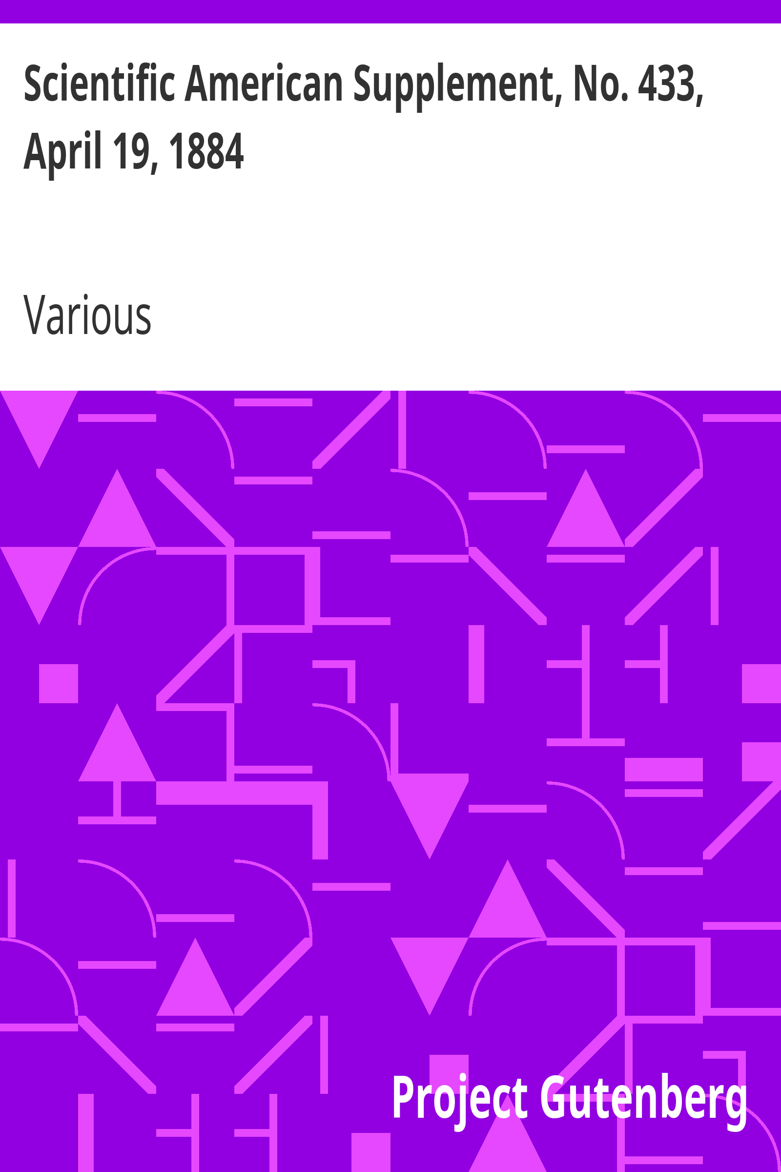 Scientific American Supplement, No. 433, April 19, 1884