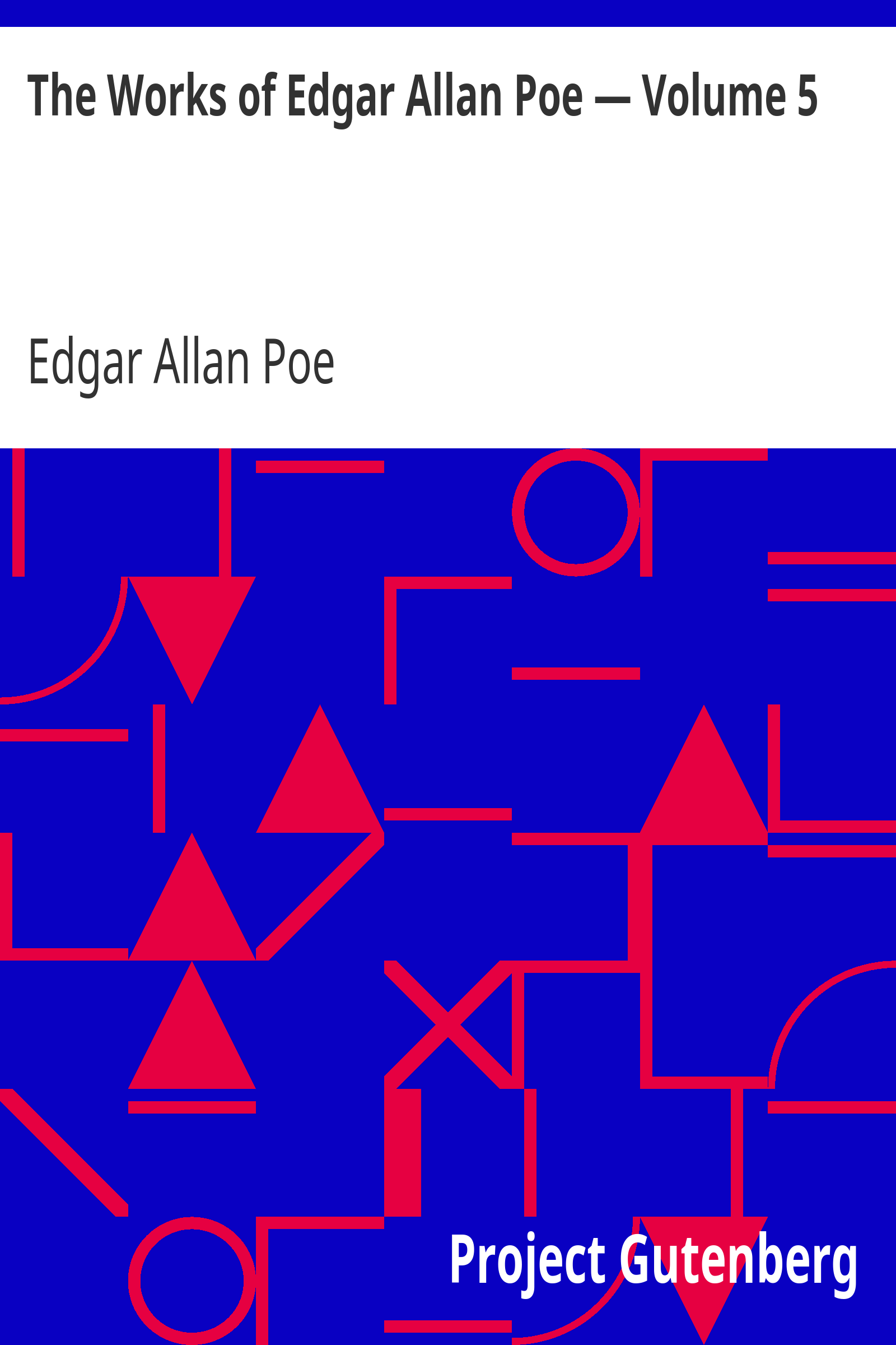 The Works of Edgar Allan Poe — Volume 5