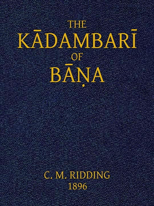 The Kādambarī of Bāṇa