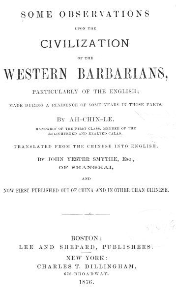 Some Observations Upon the Civilization of the Western Barbarians, Particularly of the English / made during the residence of some years in those parts.