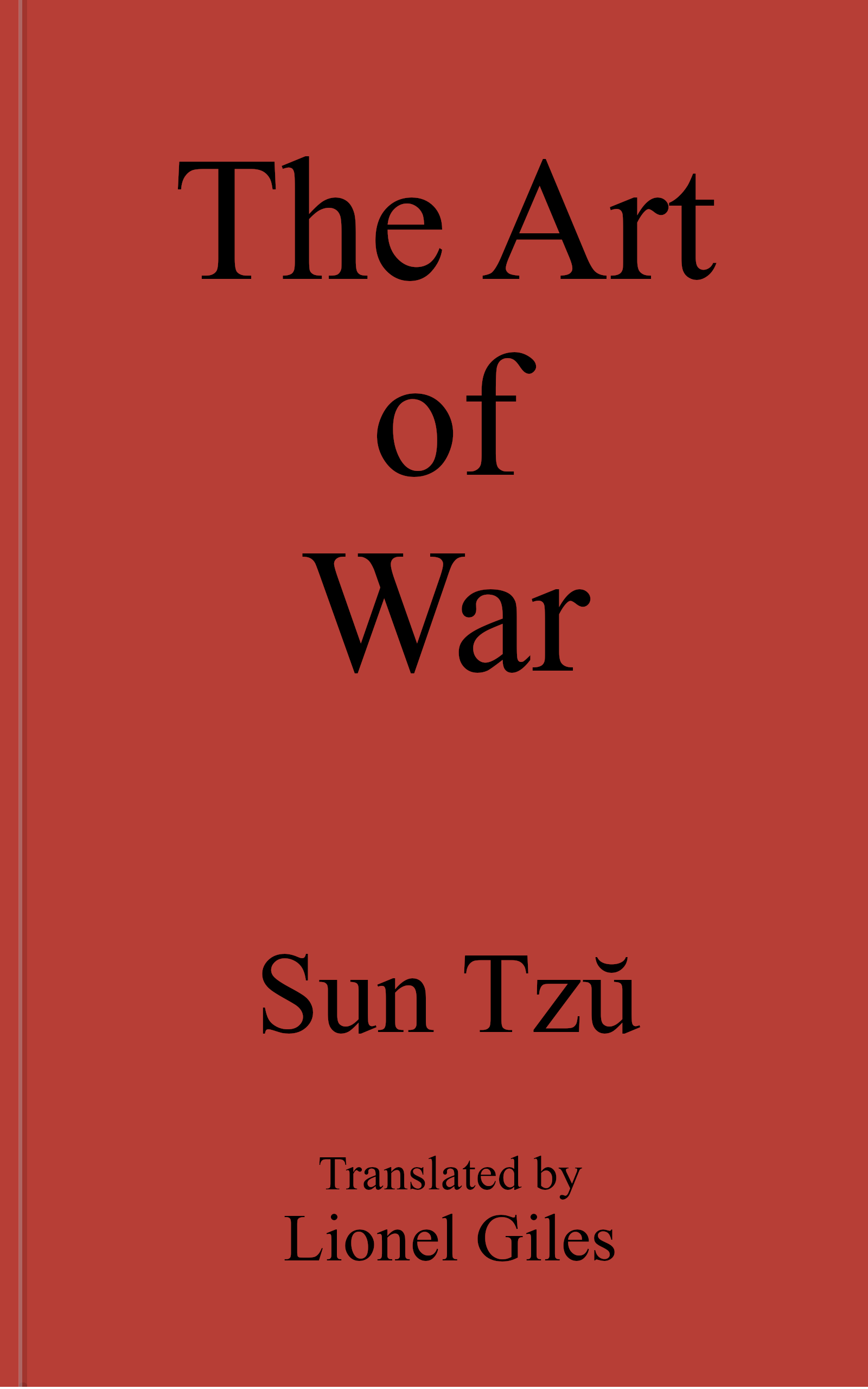 Sun Tzŭ on the Art of War: The Oldest Military Treatise in the World