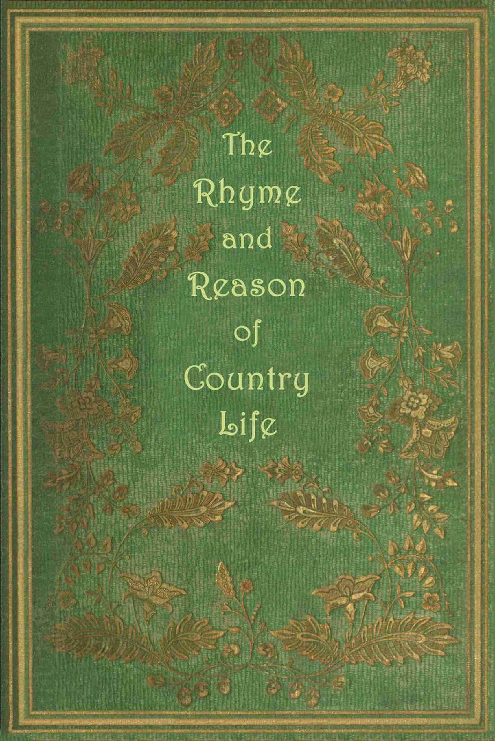 The rhyme and reason of country life