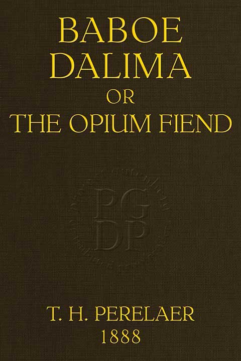 Baboe Dalima; or, The Opium Fiend