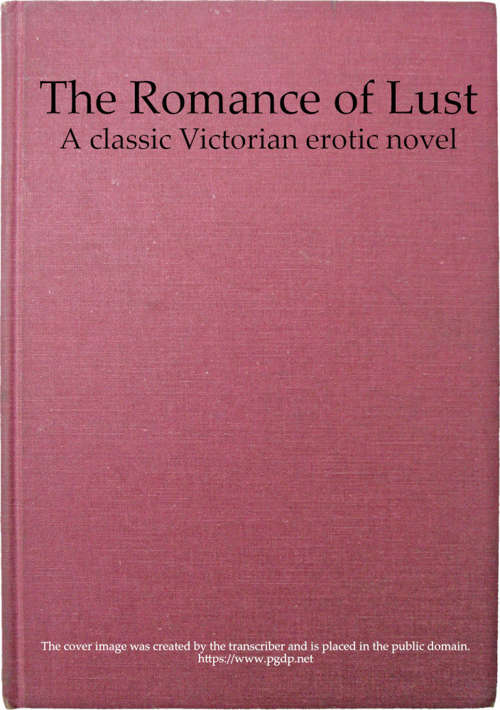 The Romance of Lust: A classic Victorian erotic novel