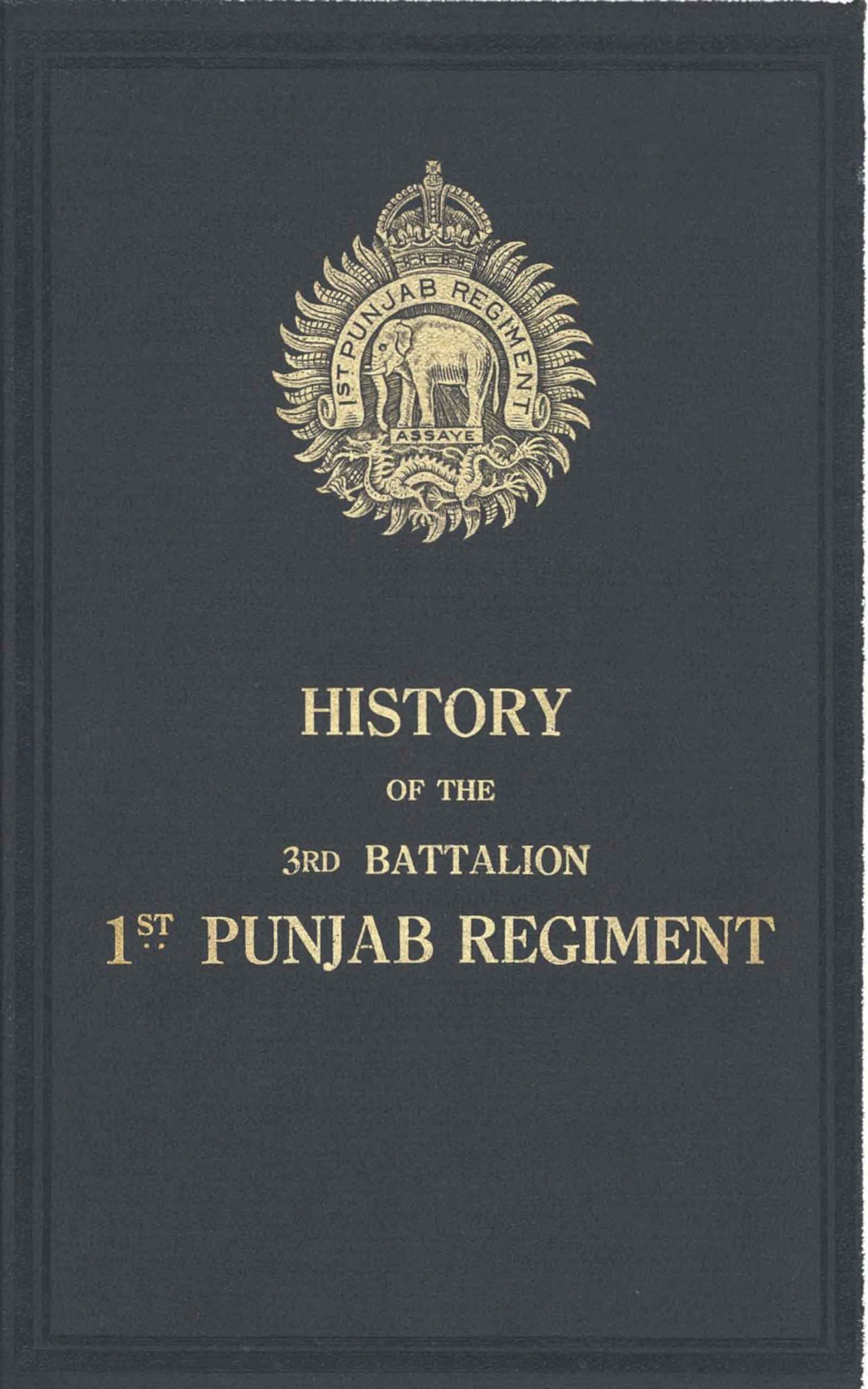 A brief history of the 3rd Battalion, 1st Punjab Regiment