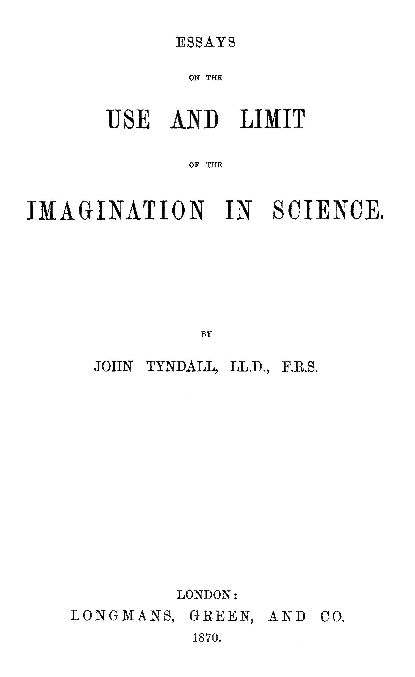 Essays on the use and limit of the imagination in science