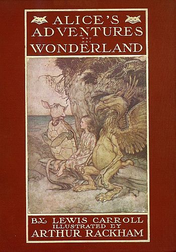 Alice's Adventures in Wonderland / Illustrated by Arthur Rackham. With a Proem by Austin Dobson